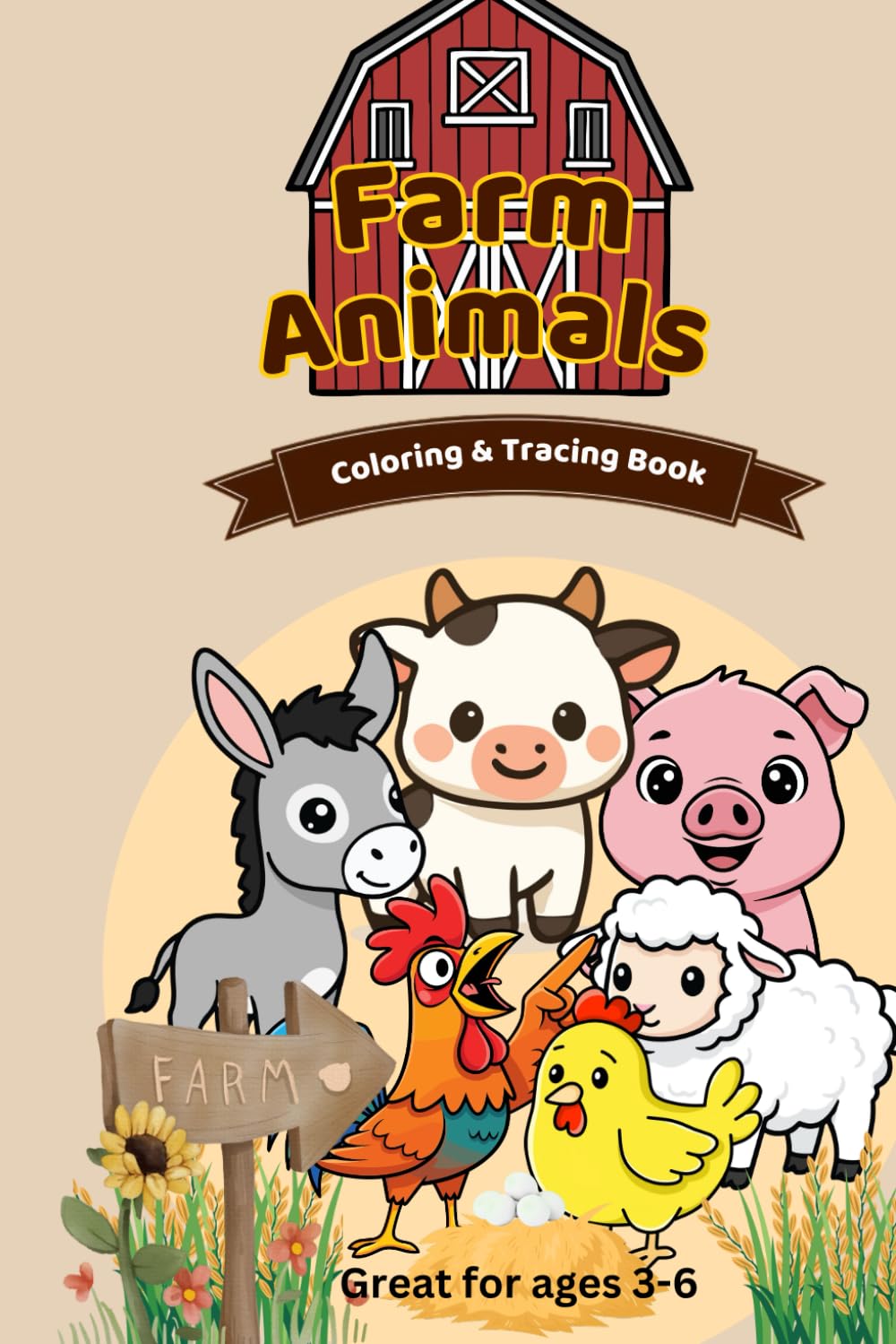 Farm Animals Coloring and Tracing Book (Animal Friends Coloring Series)