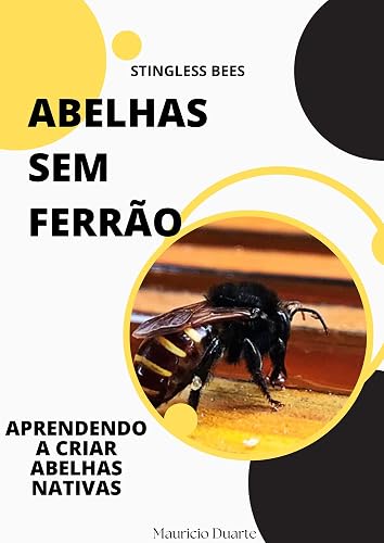 Aprendendo a Criar Abelhas sem Ferrão/ STINGLESS BEES (Portuguese Edition)