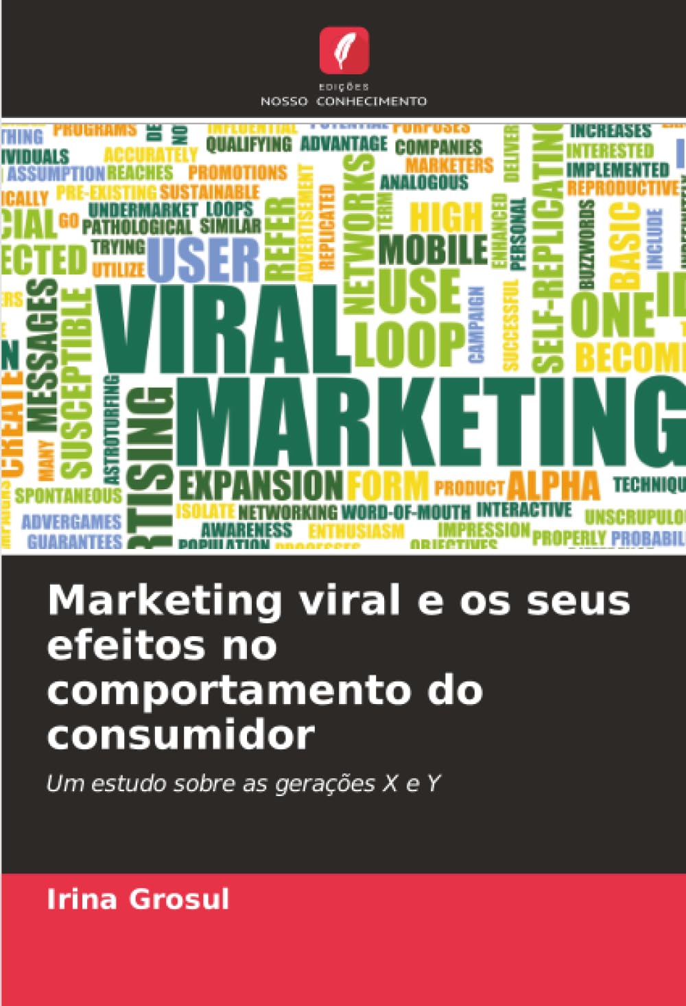 Marketing viral e os seus efeitos no comportamento do consumidor: Um estudo sobre as gerações X e Y