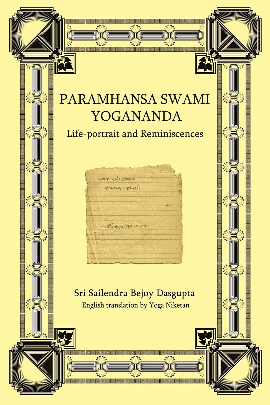 Paramhansa Swami Yogananda: Life-portrait and Reminiscences