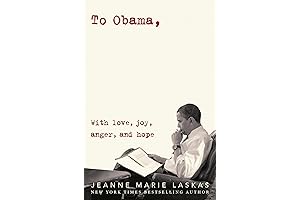 To Obama: With Love, Joy, Anger, and Hope