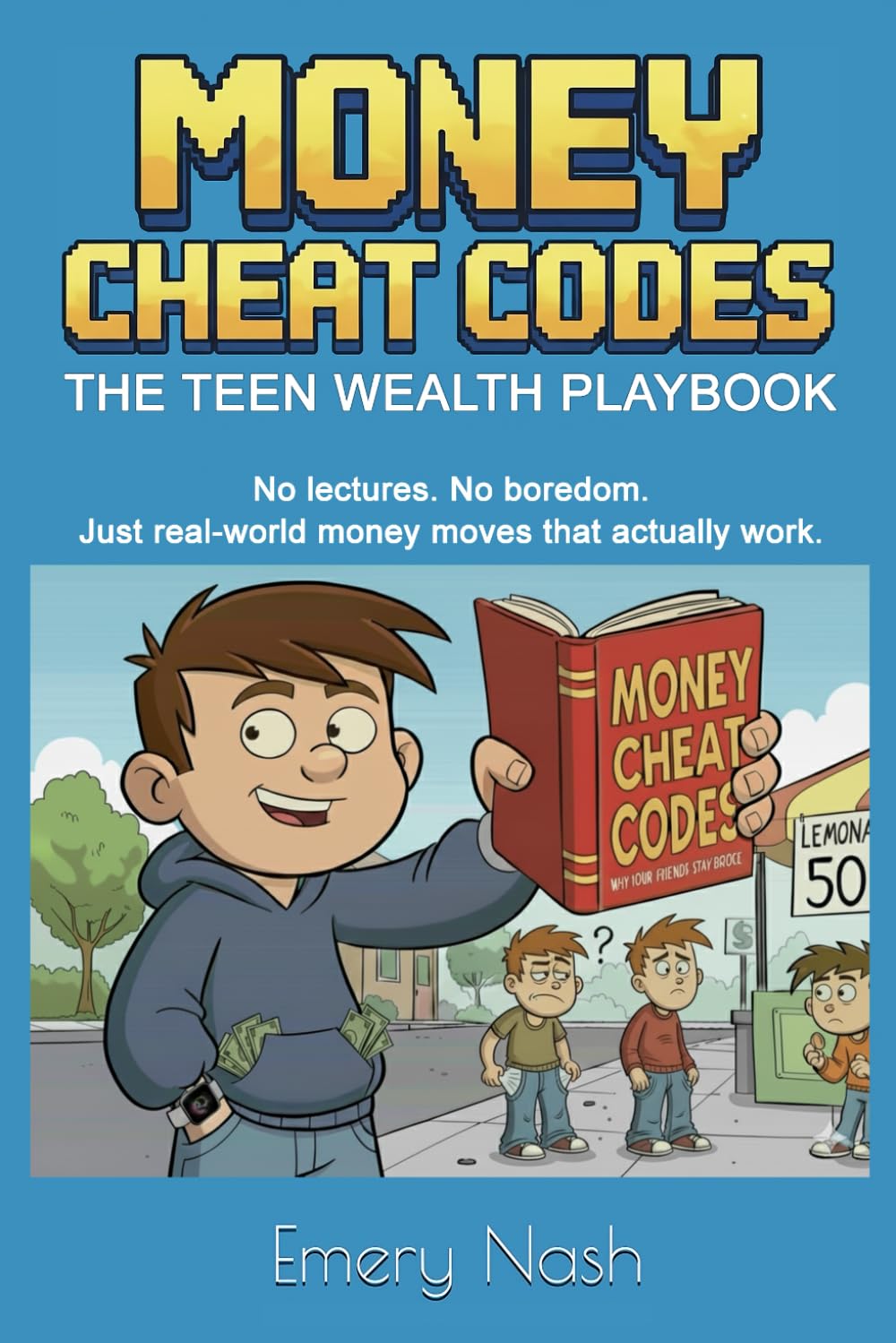 Money Cheat Codes: The Teen Wealth Playbook