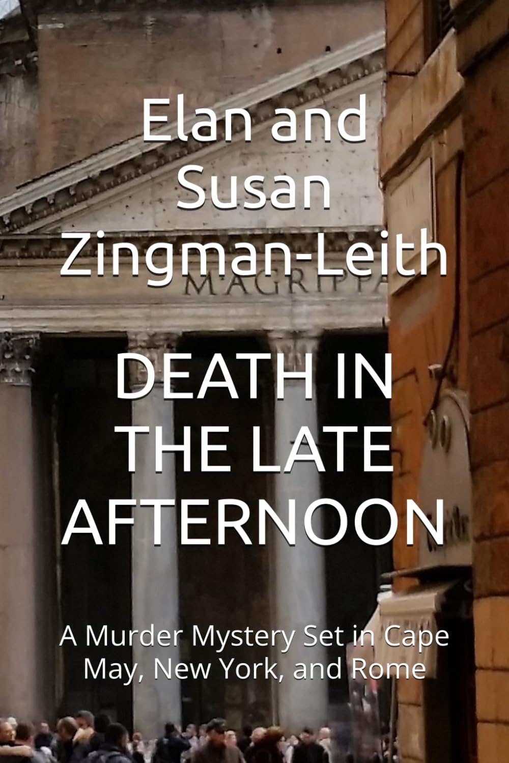 DEATH IN THE LATE AFTERNOON: A Murder Mystery Set in Cape May, New York, and Rome (Alan and Susan Farber Murder Mysteries)