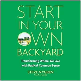Start in Your Own Backyard Audiobook by Steve Nygren episode artwork