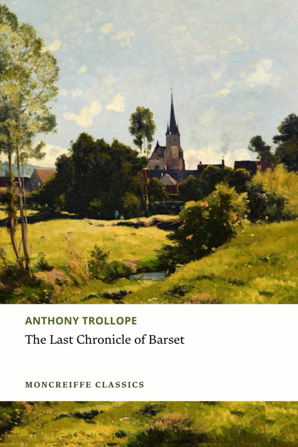 The Last Chronicle of Barset: Chronicles of Barsetshire, Book 6