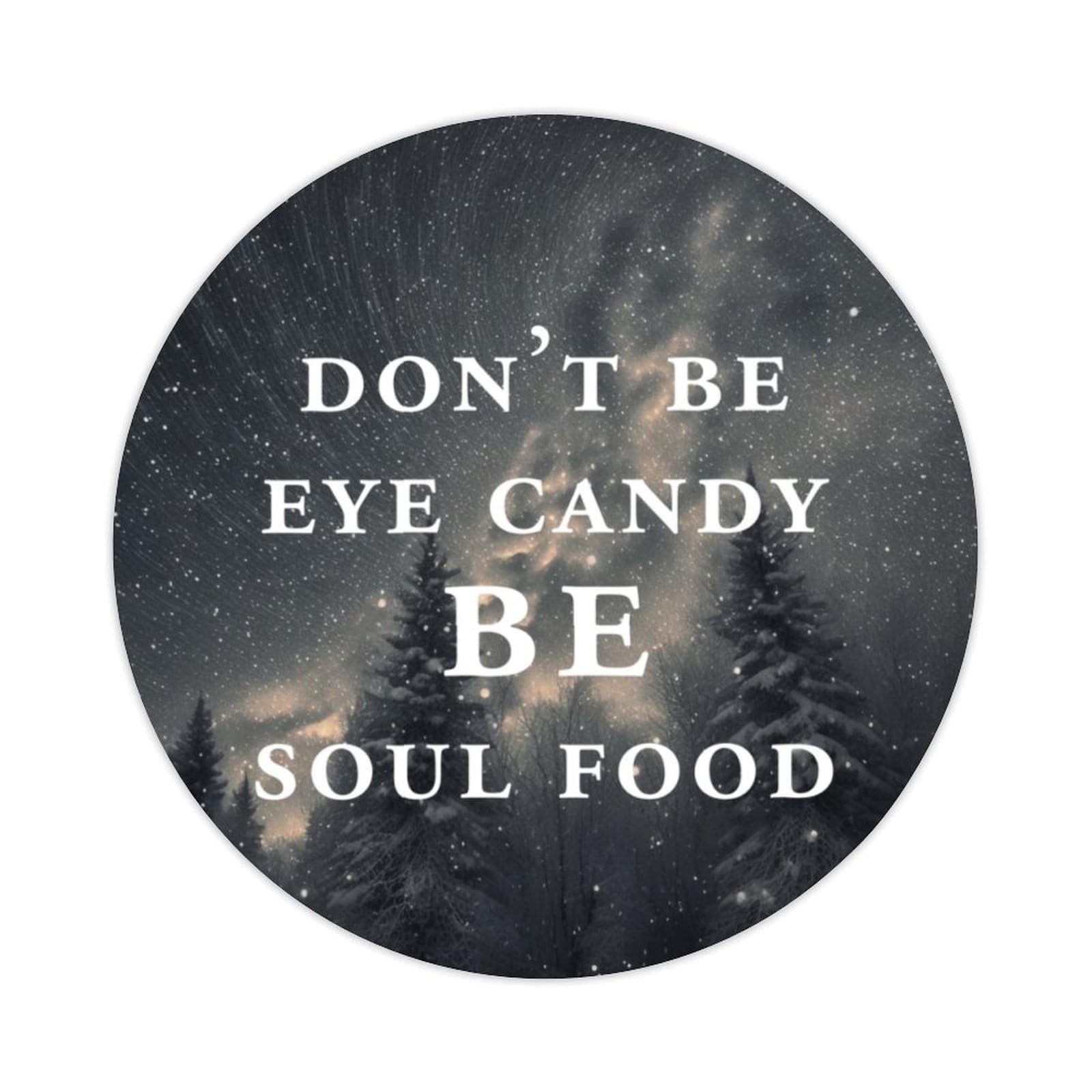 Zyadsinoudor Dont Be Eye Be Soul Food Stickers 50 Pcs Inspired Lettering Saying Sticker Decal Durable Sticker Labels Stickers for Laptop Cup Skateboard Water Bottles Computer 3inch