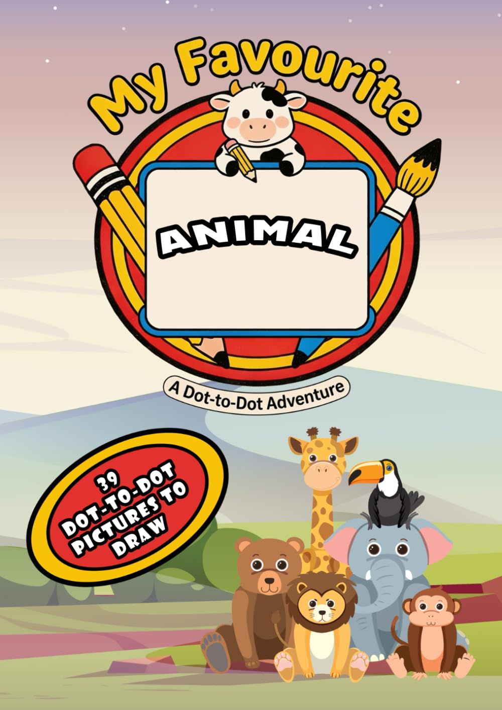 My Favourite Animal Dot-to-Dot: Easy Puzzles for Toddlers Ages 3-4 | Fun Counting & Pre-Writing Activity Book for Preschoolers