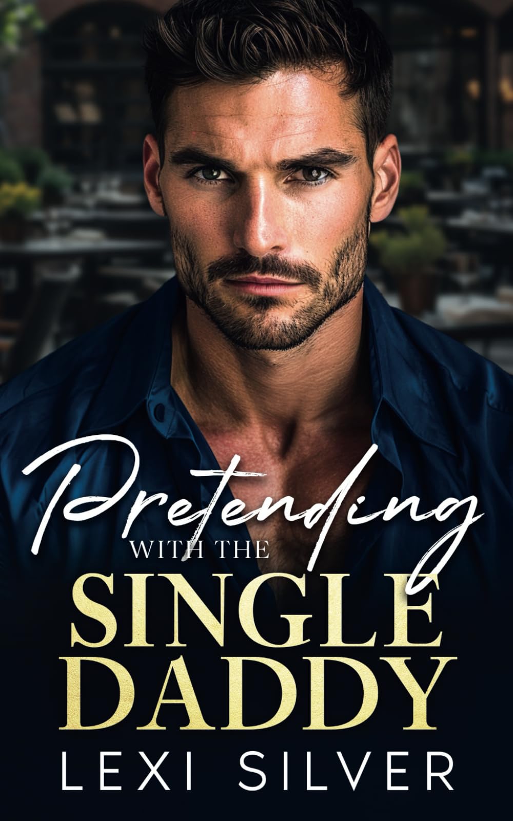 Pretending With The Single Daddy: An Enemies To Lovers Billionaire Romance