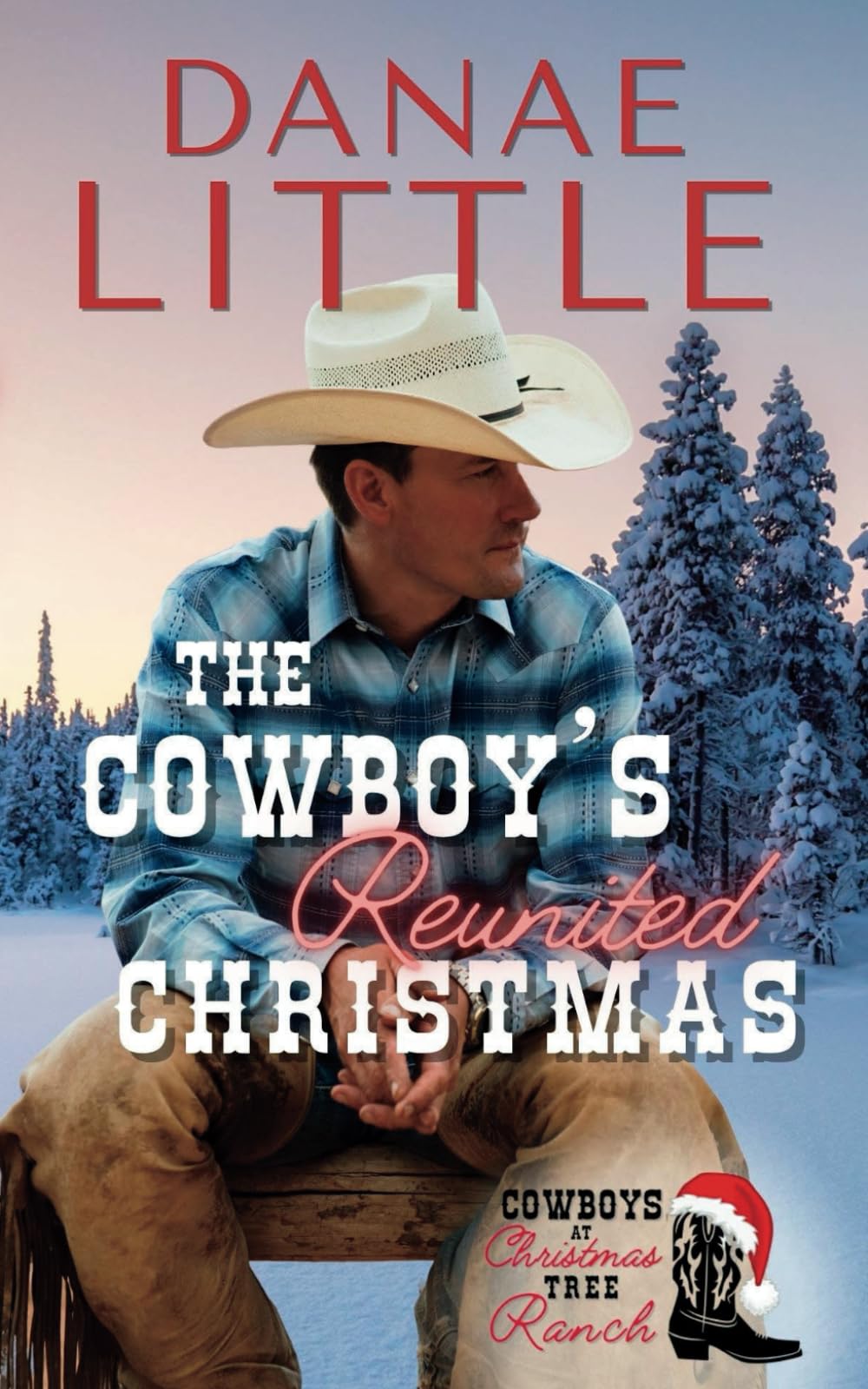 The Cowboy’s Reunited Christmas: A Clean Christmas Cowboy Romance (Cowboys at Christmas Tree Ranch)