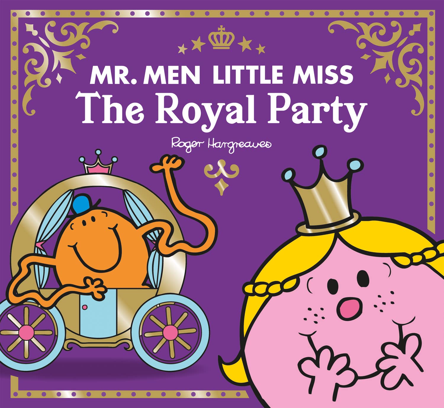 Mr Men Little Miss The Royal Party: The Perfect Children?s Celebration Gift for