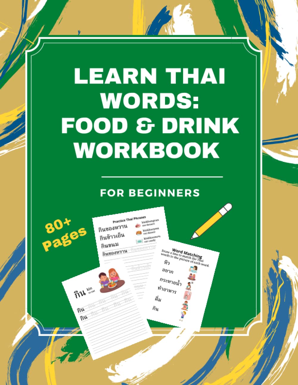 Learn Thai Words: Food & Drink Workbook: For Beginners (Learn Thai for Beginners: Thai Alphabet & Words)