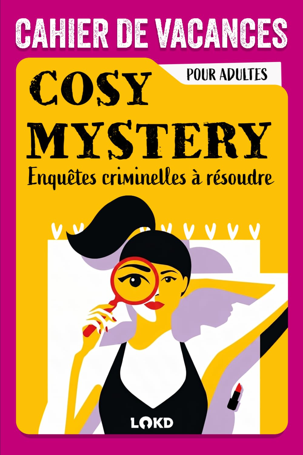 Cahier de vacances pour adultes – Cosy Mystery: Enquêtes criminelles à résoudre style Cosy Crime