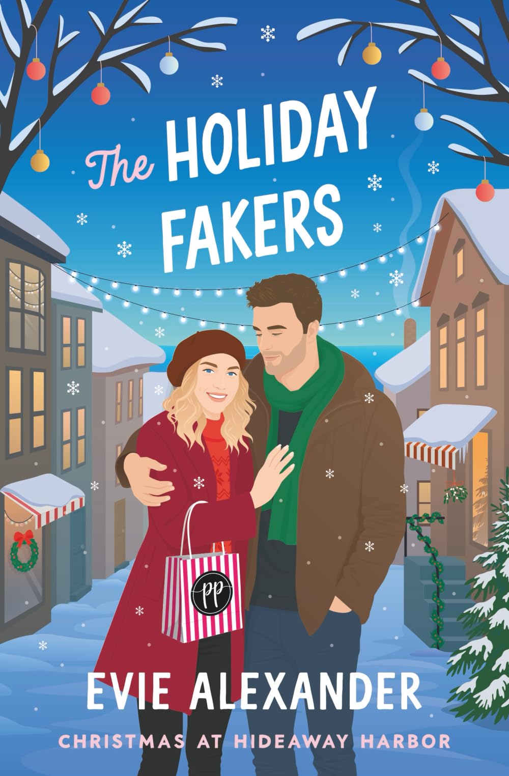 The Holiday Fakers: A Spicy, Small-Town, Christmas RomCom (Hideaway Harbor)
