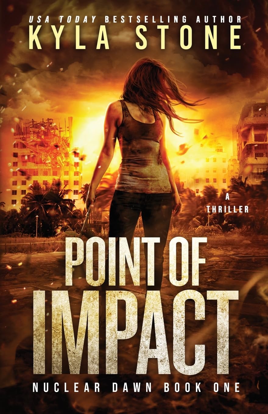 Point of Impact: A Survival Thriller: 1 (Nuclear Dawn)