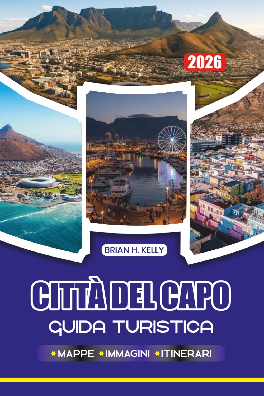 CITTÀ DEL CAPO GUIDA TURISTICA 2026: Scopri spiagge nascoste, monumenti iconici, culture locali e avventure che cambiano la vita sotto i cieli più belli dell'Africa