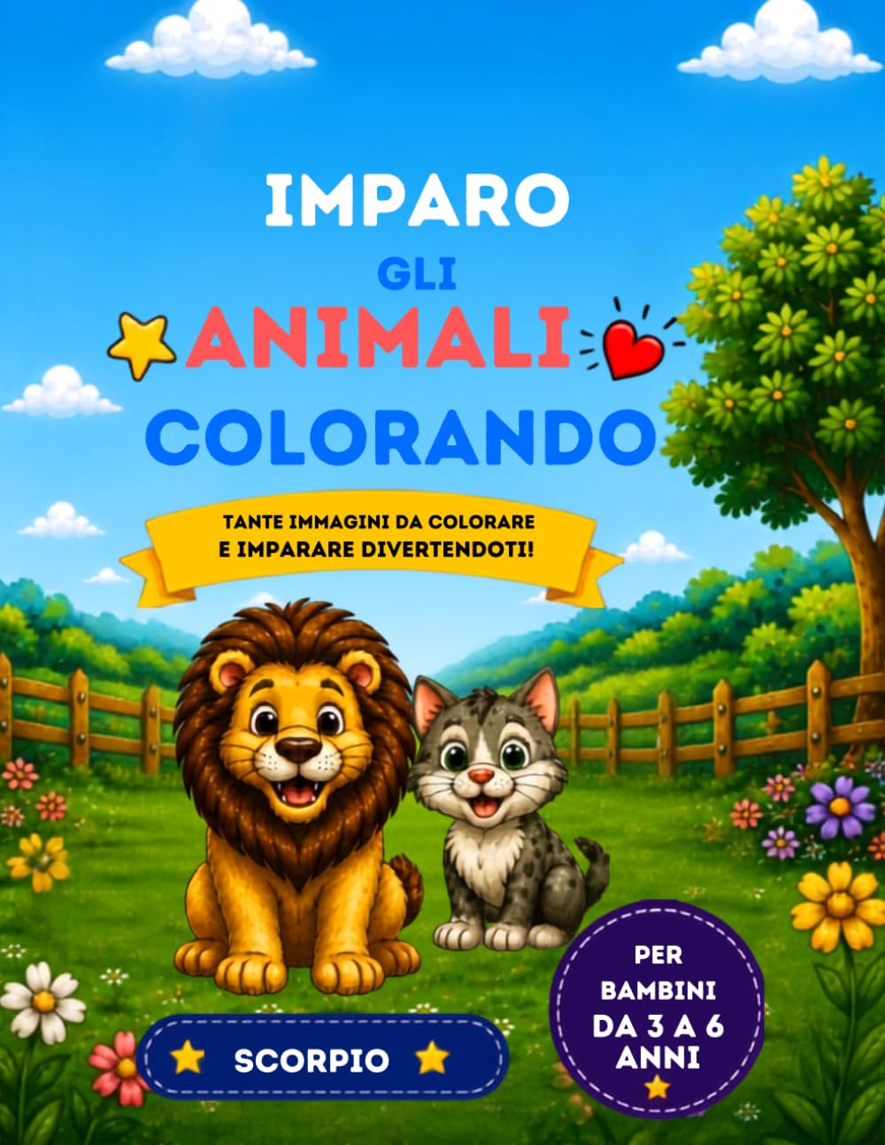 Imparo gli Animali Colorando: TANTE IMMAGINI DA COLORARE E IMPARARE DIVERTENDOTI!