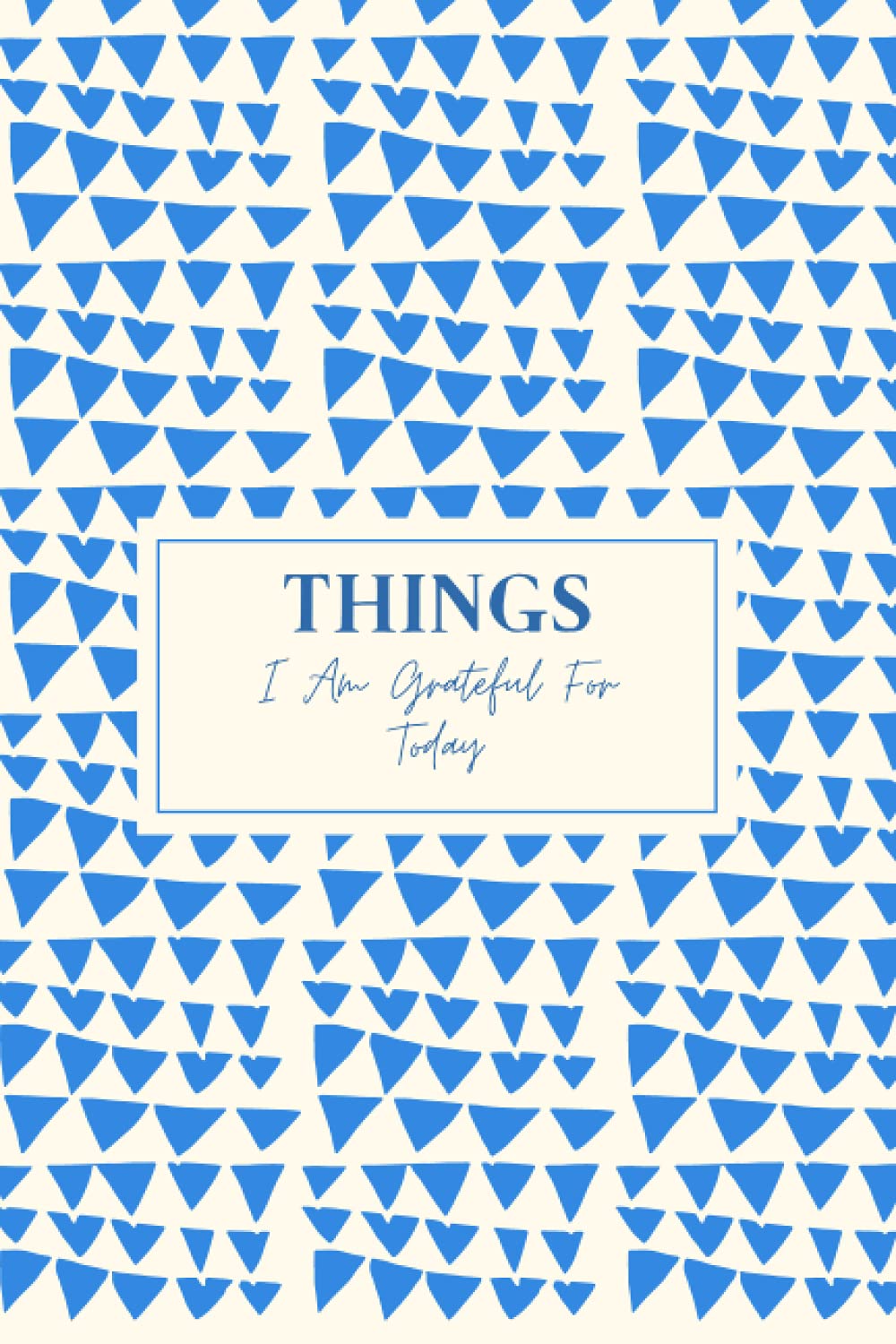 Things I Am Grateful For Today: 6x9 Gratitude Journal Lined with Prompts