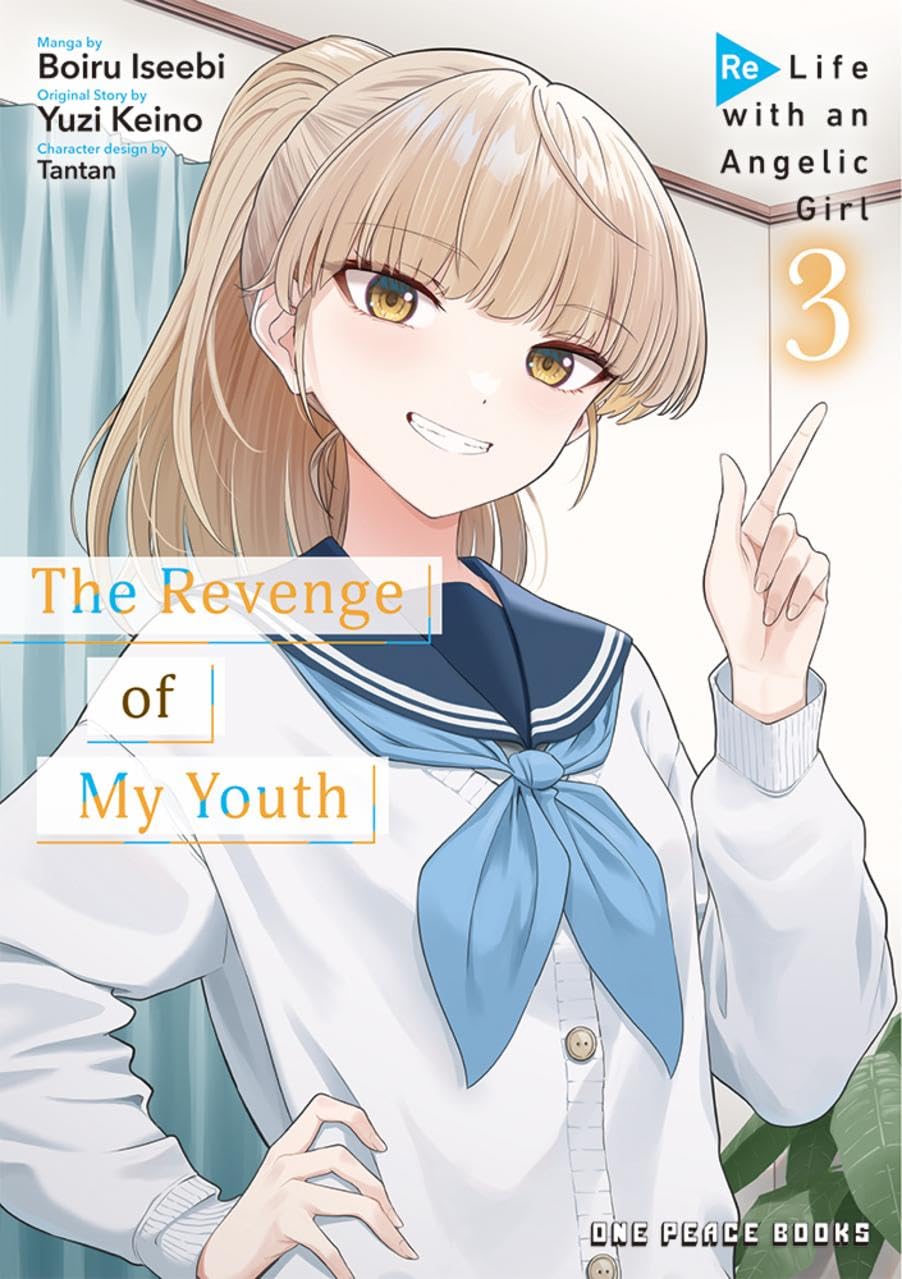 The Revenge of My Youth Volume 3 Re Life with an Angelic Girl (The Revenge of My Youth Series)