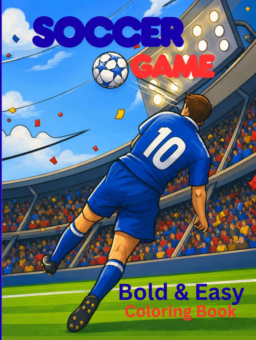 Soccer game coloring book bold and easy Designs for all ages: Relaxing coloring pages
