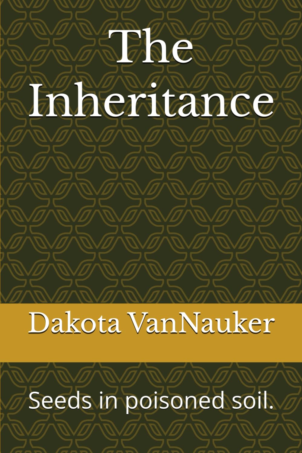 The Inheritance: Seeds in poisoned soil.: 1 (Eleanor Hartwell)