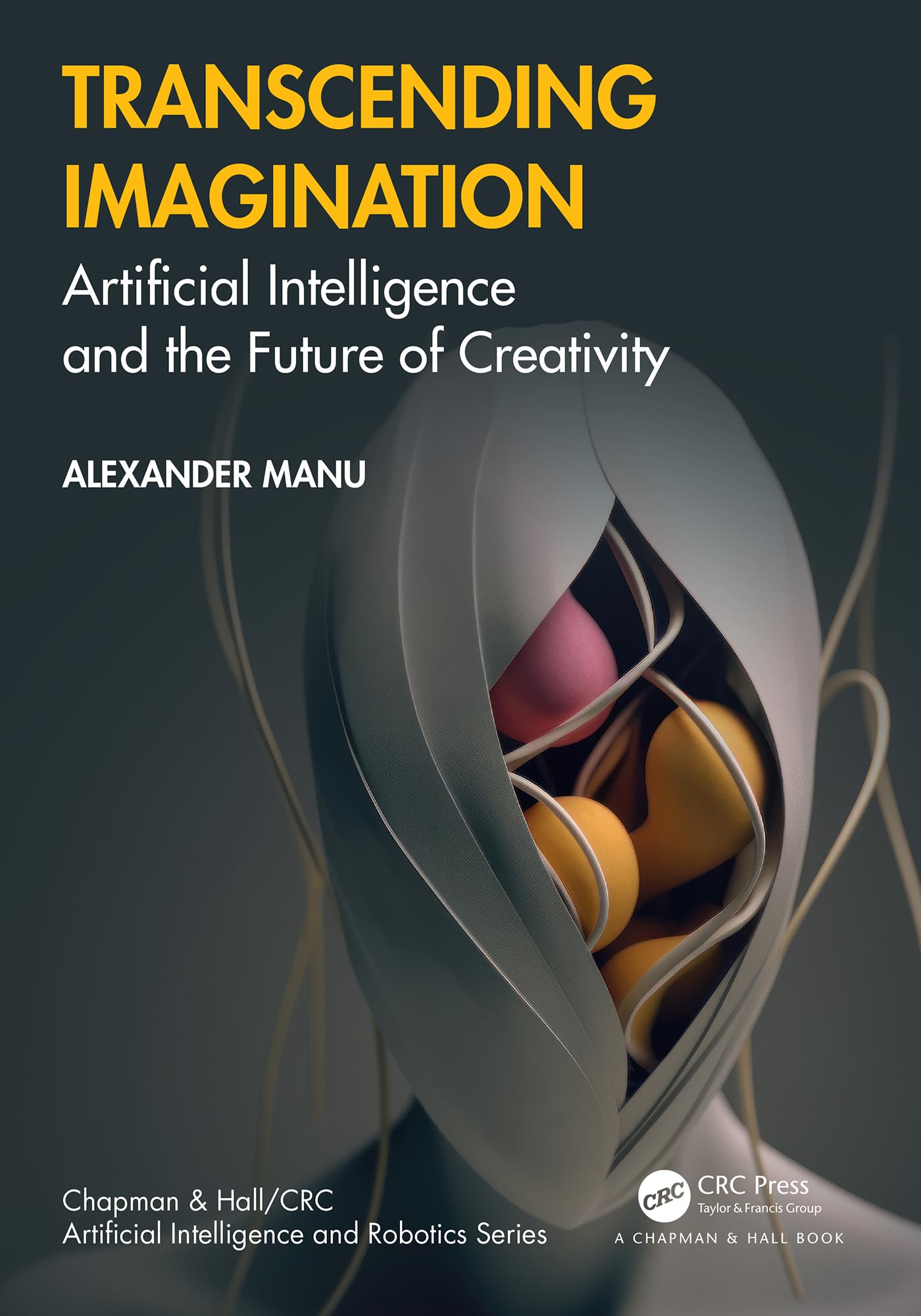 Artificial Intelligence and Future of Creativity Robotics Series Chapman