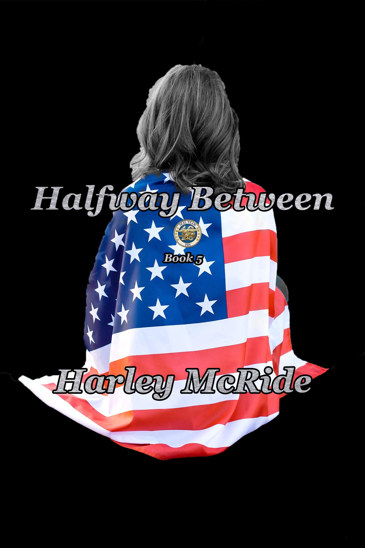 Halfway Between (Taming Team TEN Book 5)