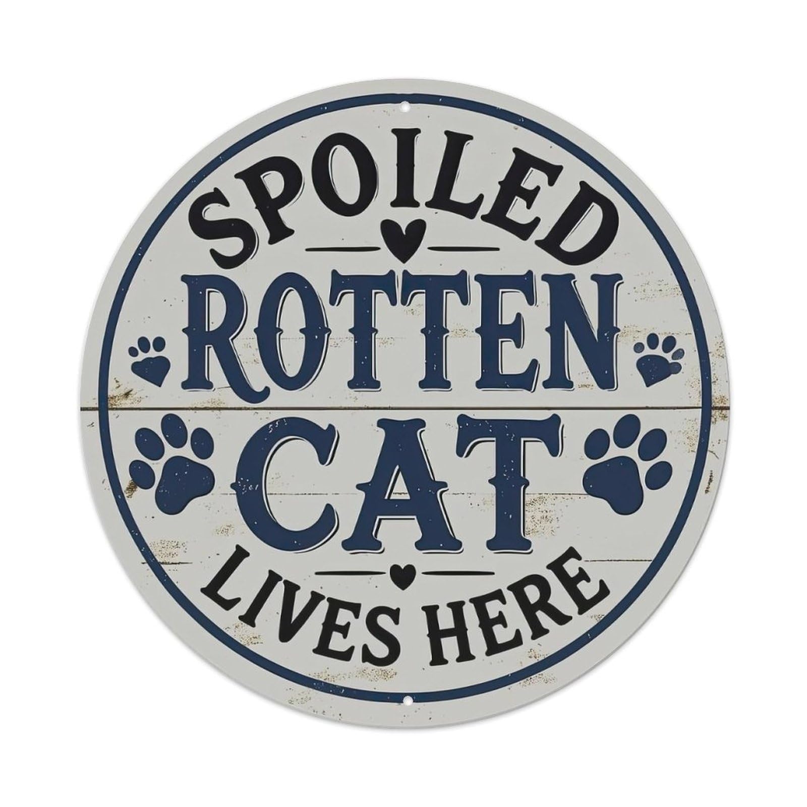 Spoiled Rotten Cat Lives Here Metal Tin Sign