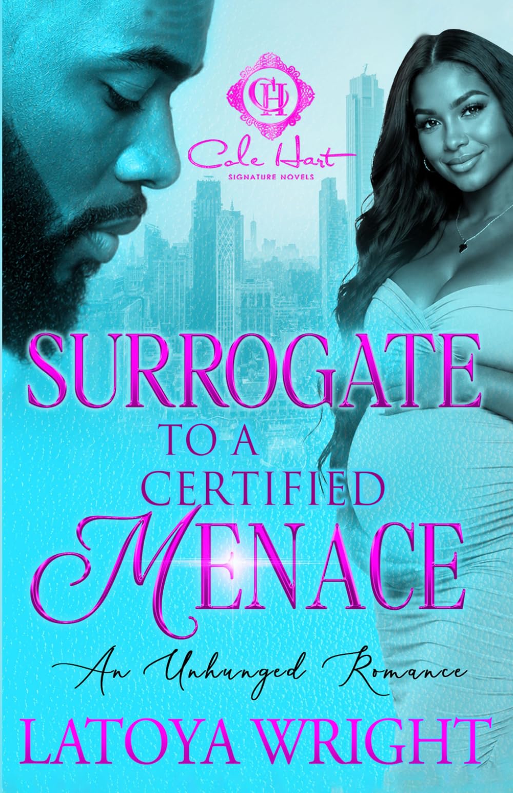 Surrogate To A Certified Menace: An Unhinged Romance