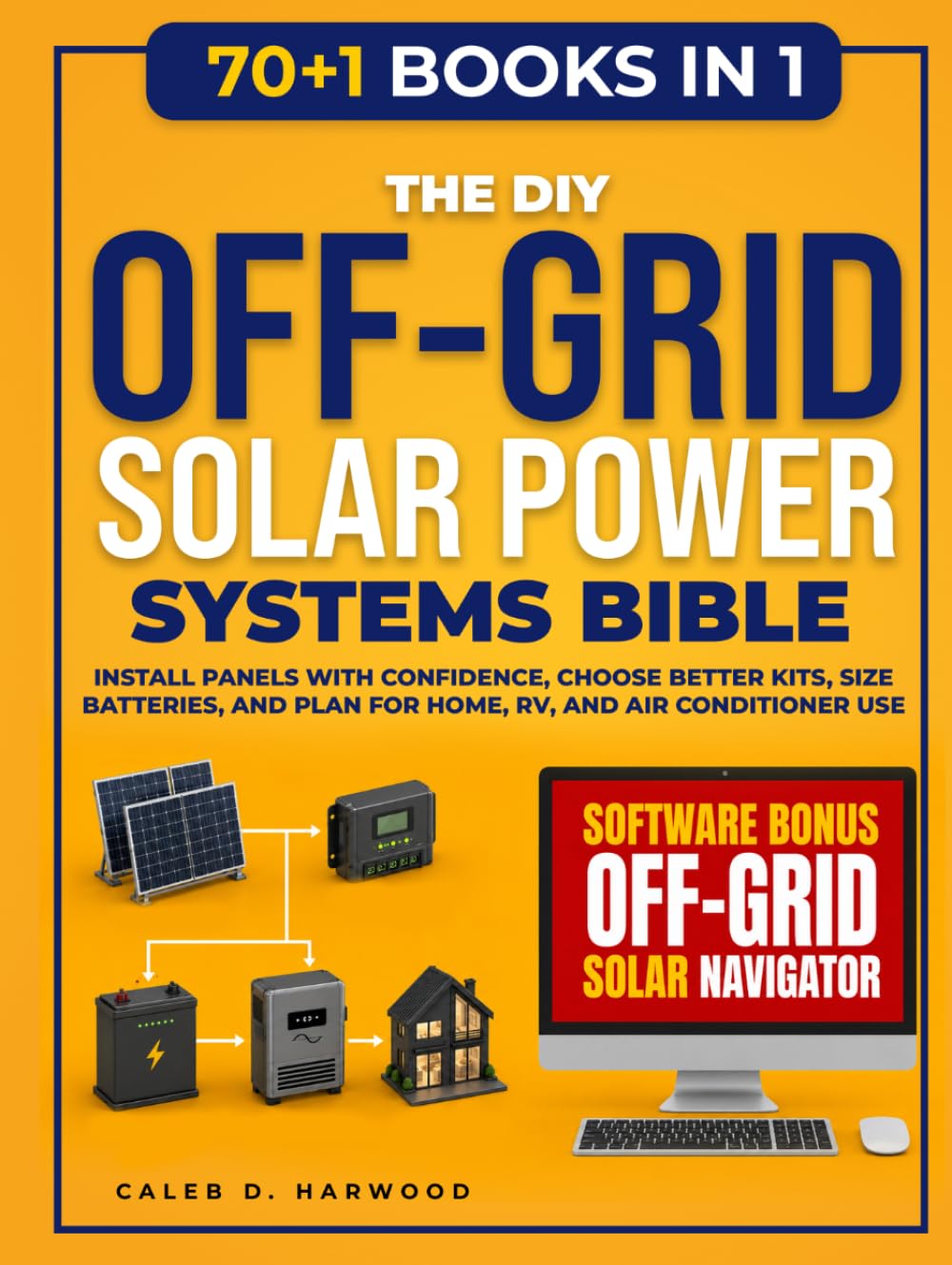 The DIY Off-Grid Solar Power Systems Bible: Install Panels with Confidence, Choose Better Kits, Size Batteries, and Plan for Home, RV, and Air Conditioner Use