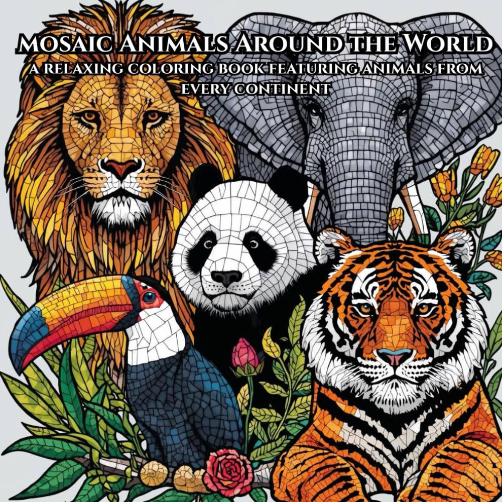 Mosaic Animals Around the World: Adult Coloring Book: 50 Black and White Mosaic Animal Pages for Relaxation and Stress Relief