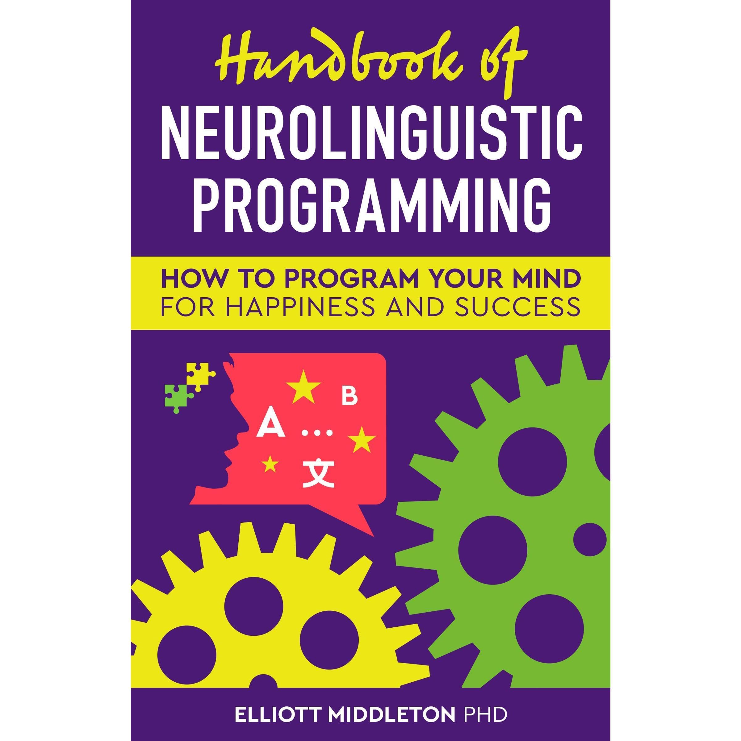 Handbook of Neurolinguistic Programming