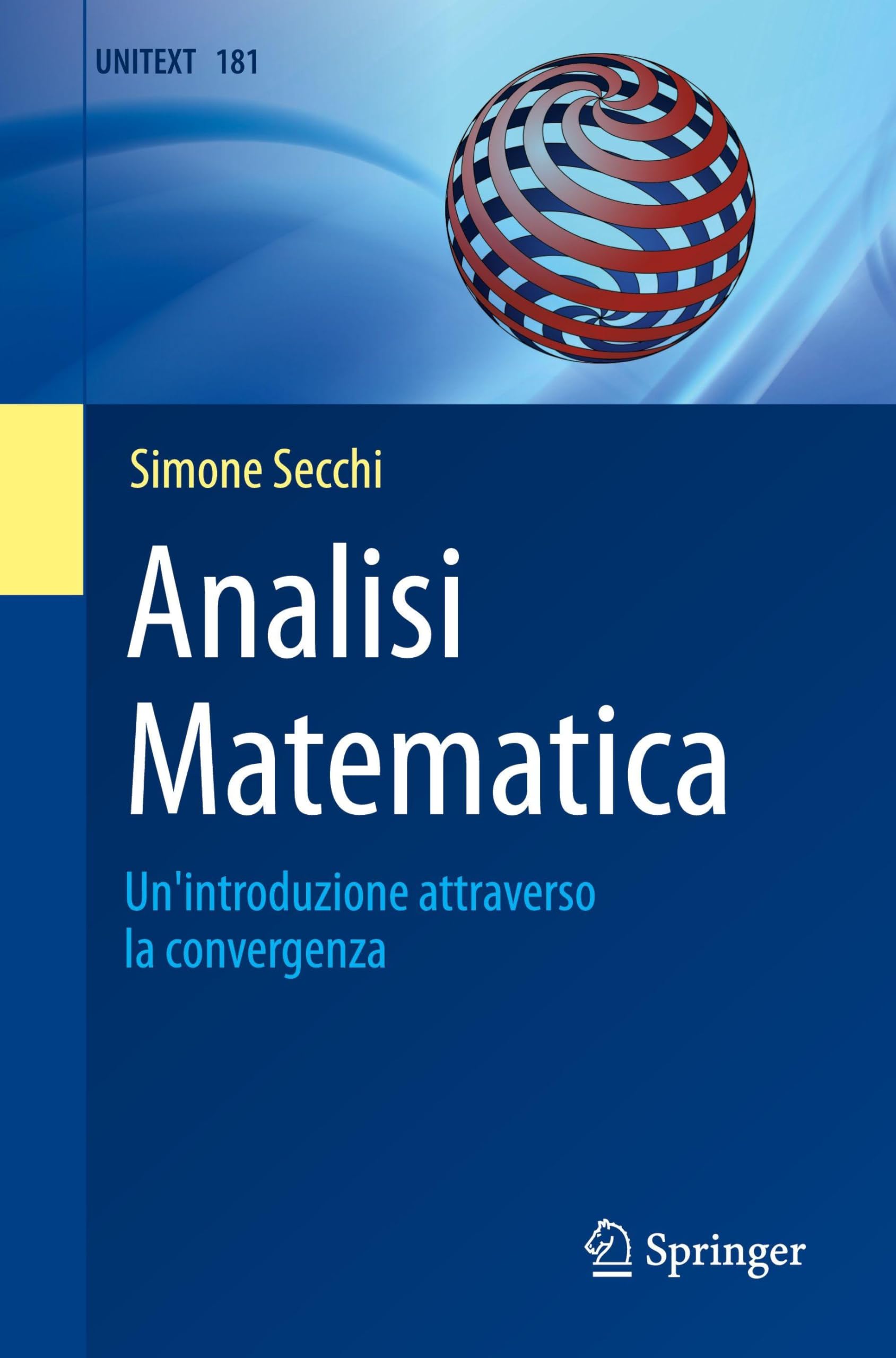 Analisi Matematica: Un'introduzione attraverso la convergenza: 181