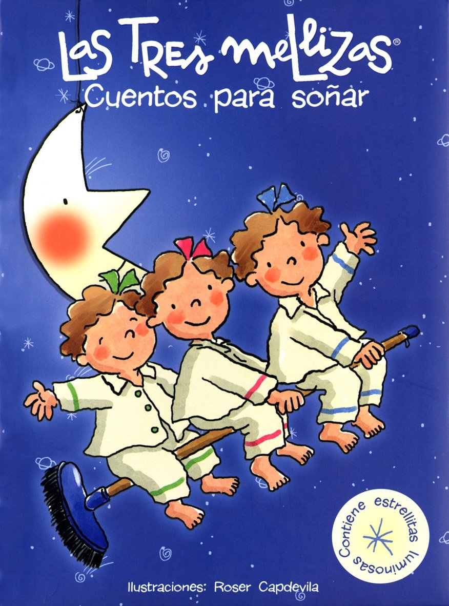 Cuentos para soñar con Las Tres Mellizas: Álbum ilustrado