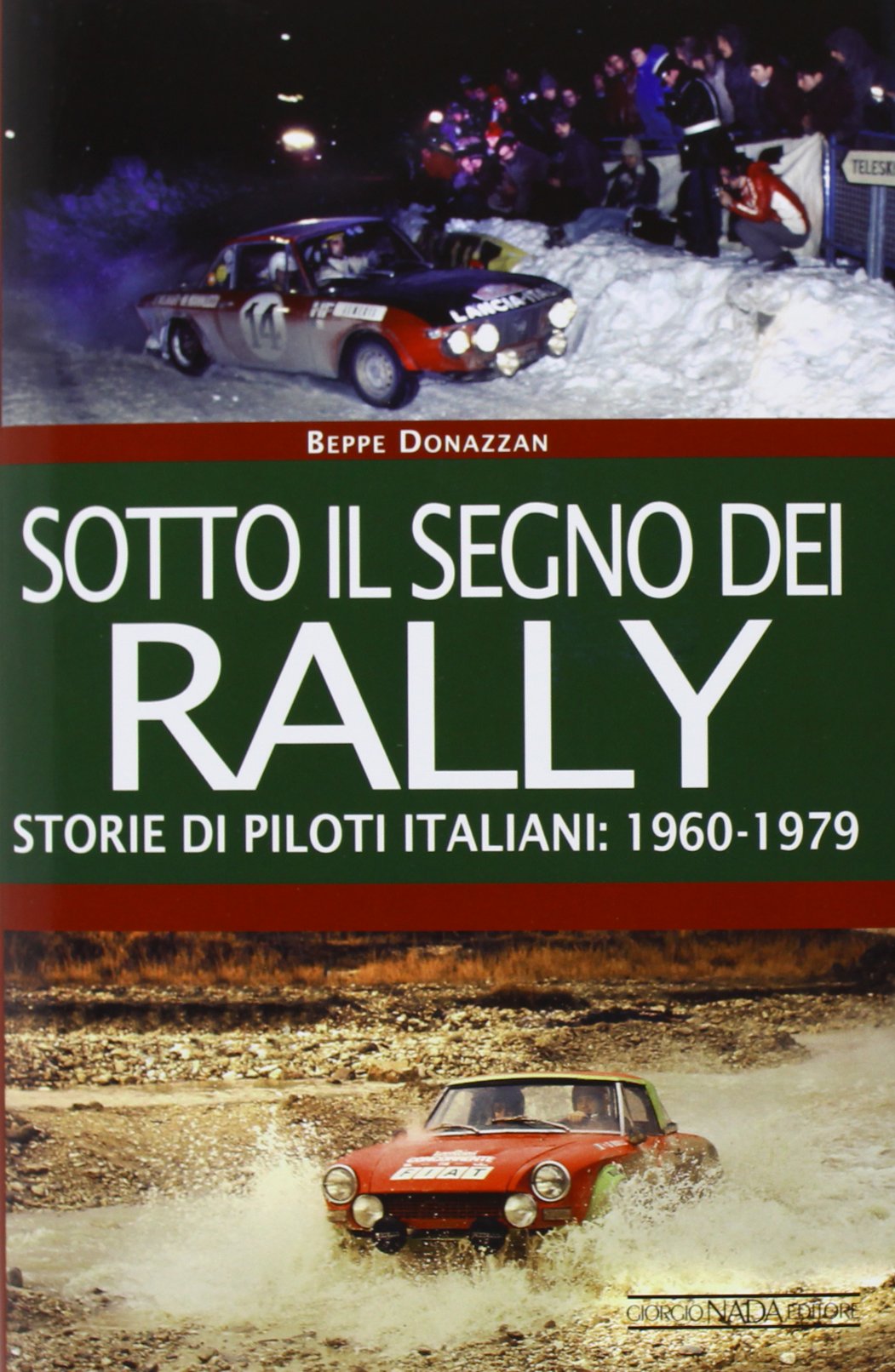 Sotto il segno dei rally. Storie di piloti italiani: 1960-1979