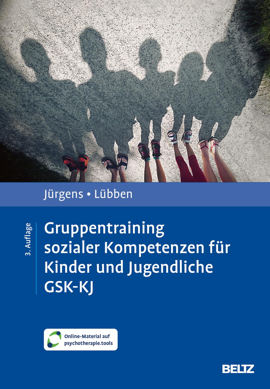 Gruppentraining sozialer Kompetenzen für Kinder und Jugendliche GSK-KJ: Theoretische Grundlagen und praktische Handlungsanleitung. Mit Online-Material