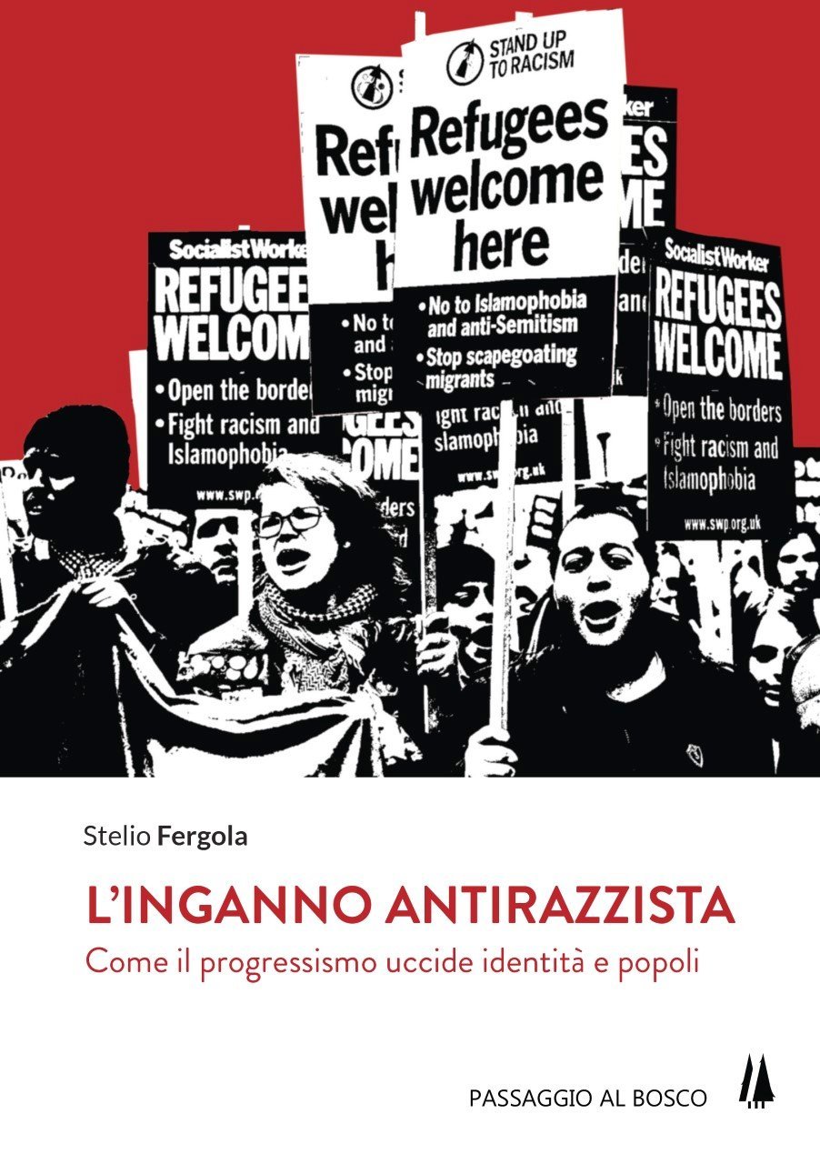 L'inganno Antirazzista. Come Il Progressismo Uccide Identità E Popoli - 4