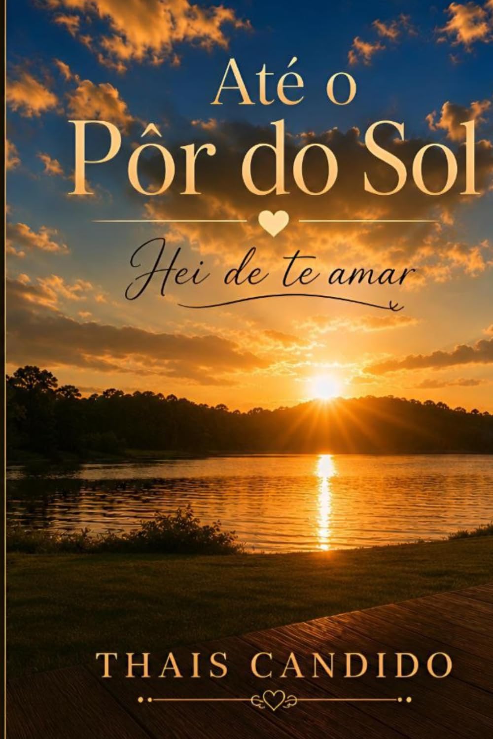 Até o Pôr do Sol Hei de Te Amar