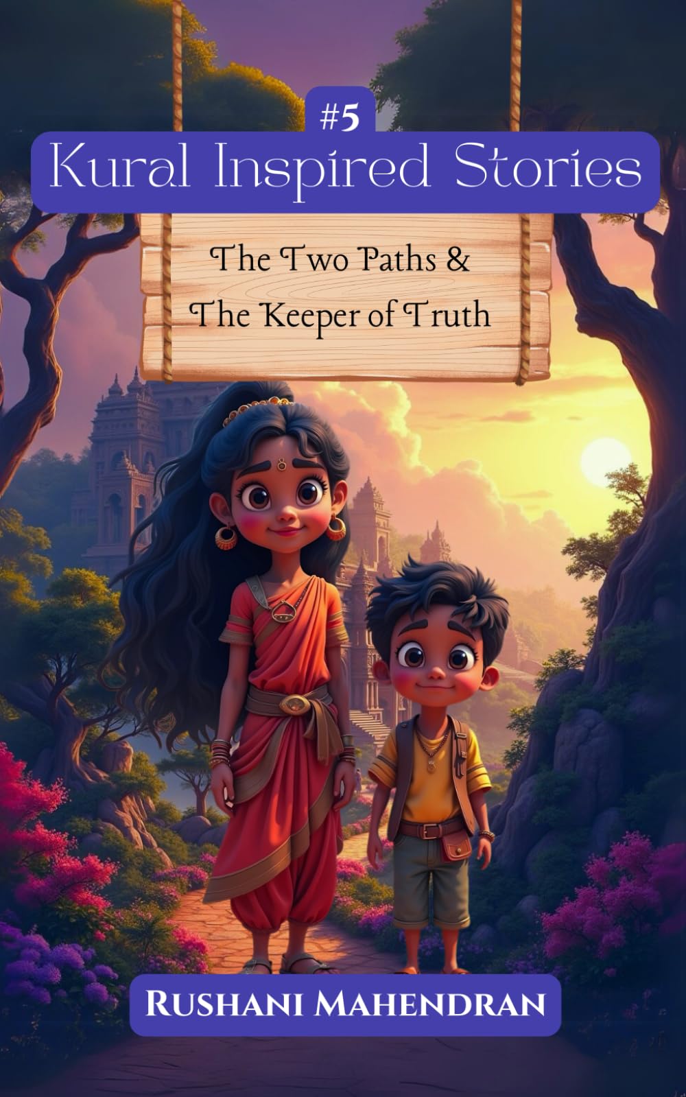Kural Inspired Stories Book #5: The Two Paths & The Keeper of Truth