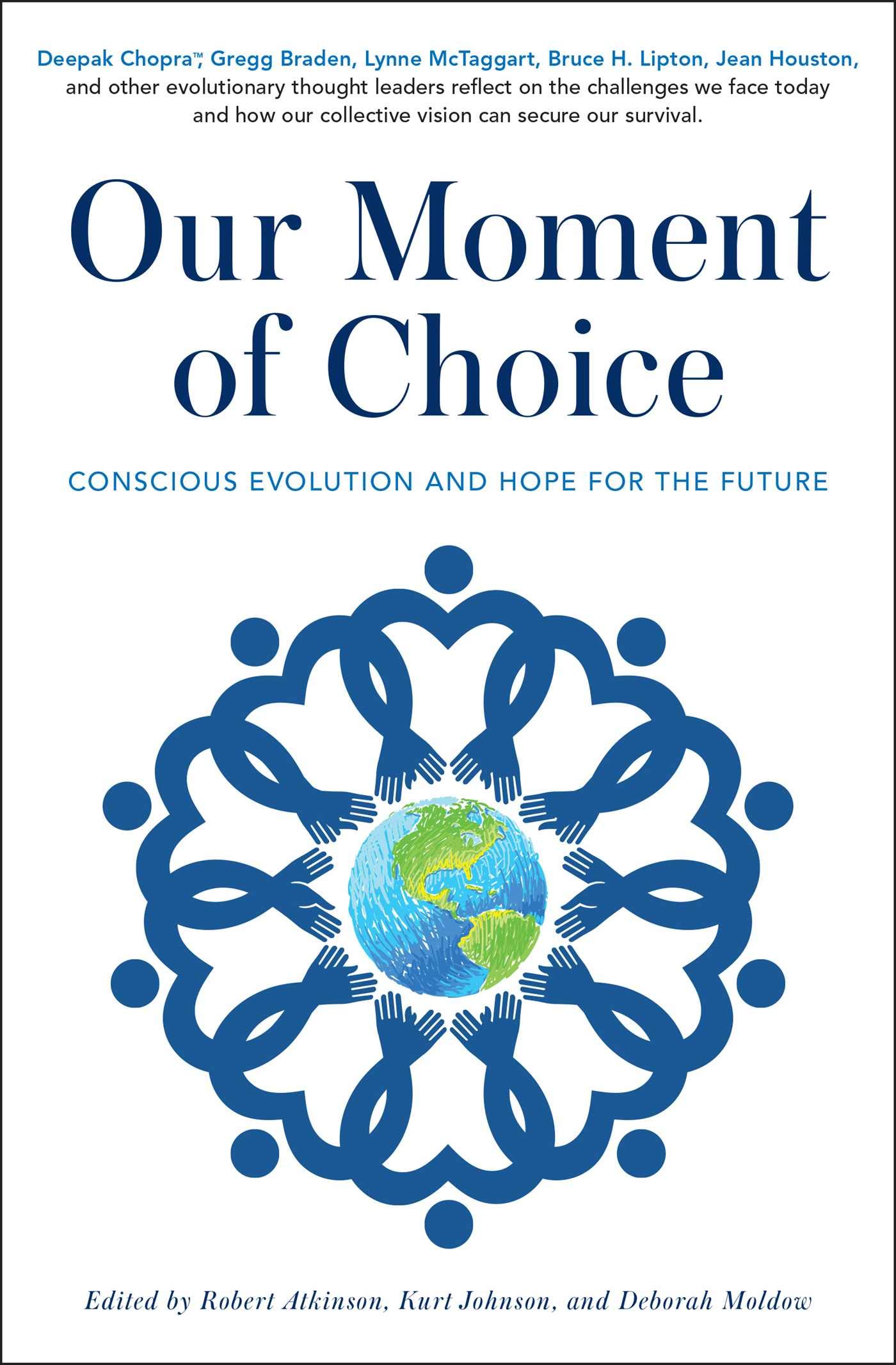 Atria Books Our Moment of Choice: Evolutionary Visions and Hope for the Future
