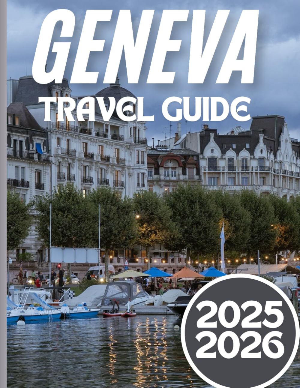Geneva Travel Guide 2025