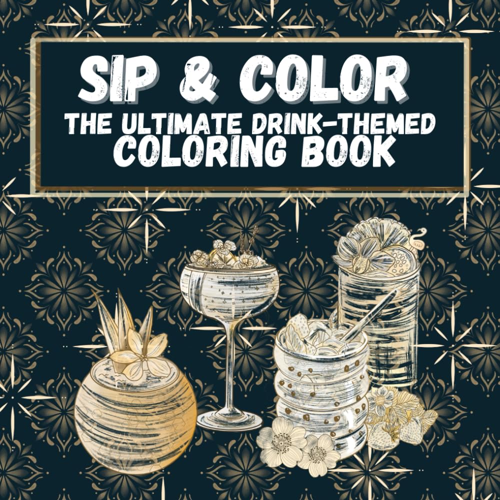 SIP&COLOR: the ultimate drink-themed colouring book