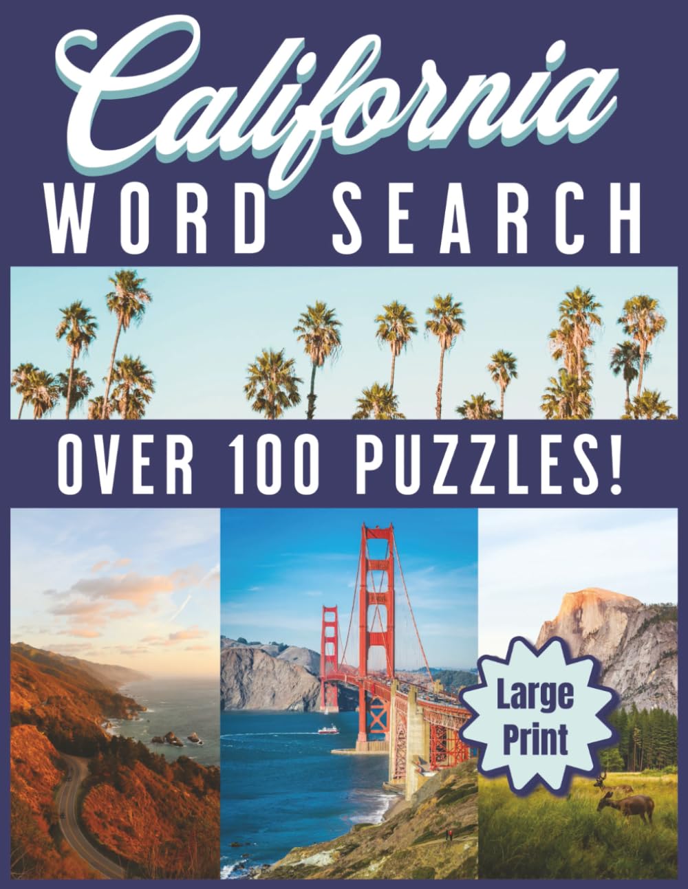 California Word Search: Over 100 Puzzles! Large Print (Word Search States Series)