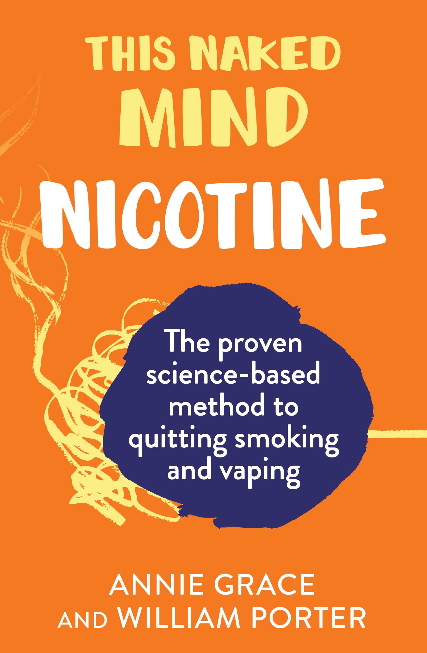 This Naked Mind: Nicotine: A realistic, step-by-step guide to help you stop smoking, stop vaping and start living