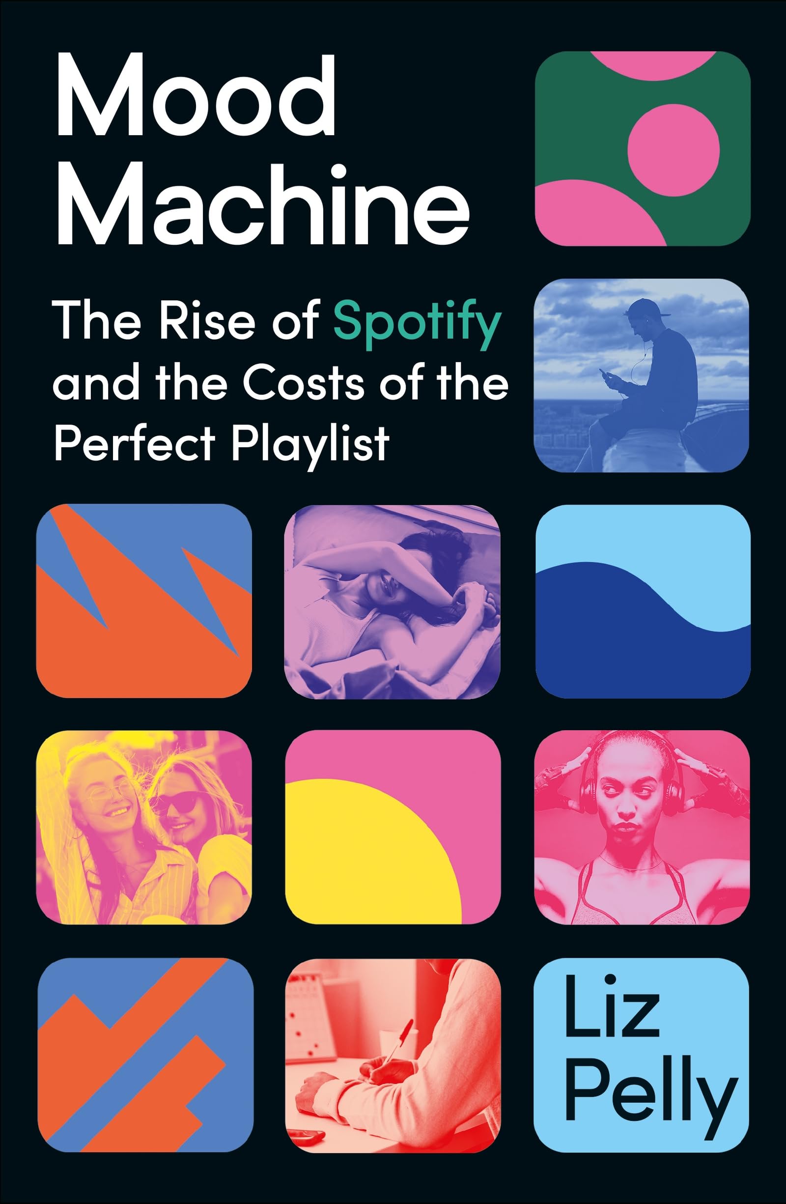 Mood Machine : Music In the Age of Spotify