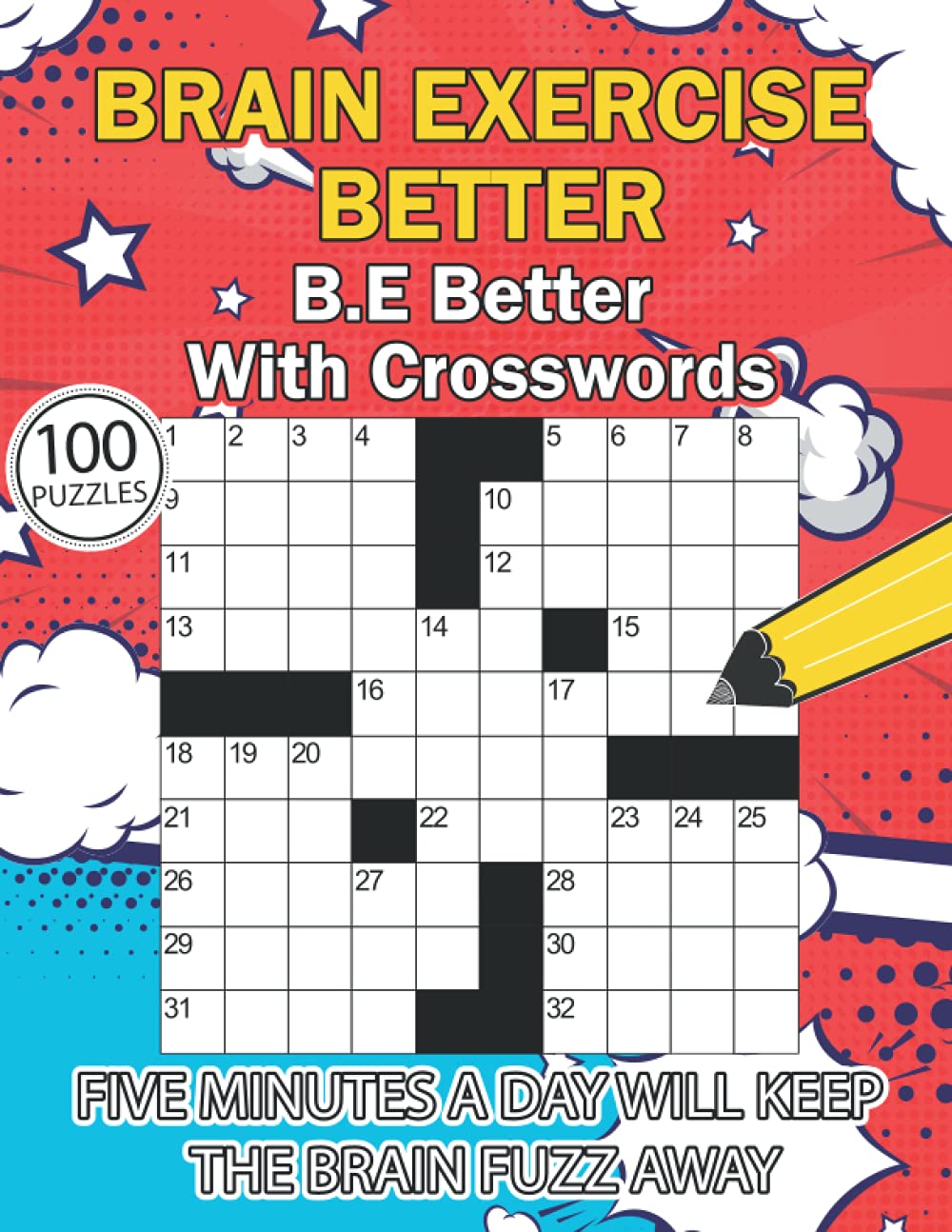 B.E Better with Crosswords: Five minutes a day keeps the brain fuzz away
