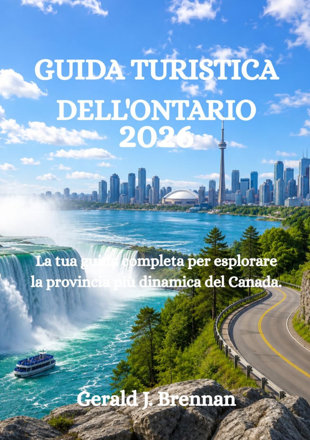GUIDA TURISTICA DELL'ONTARIO 2026: La tua guida completa per esplorare la provincia più dinamica del Canada.