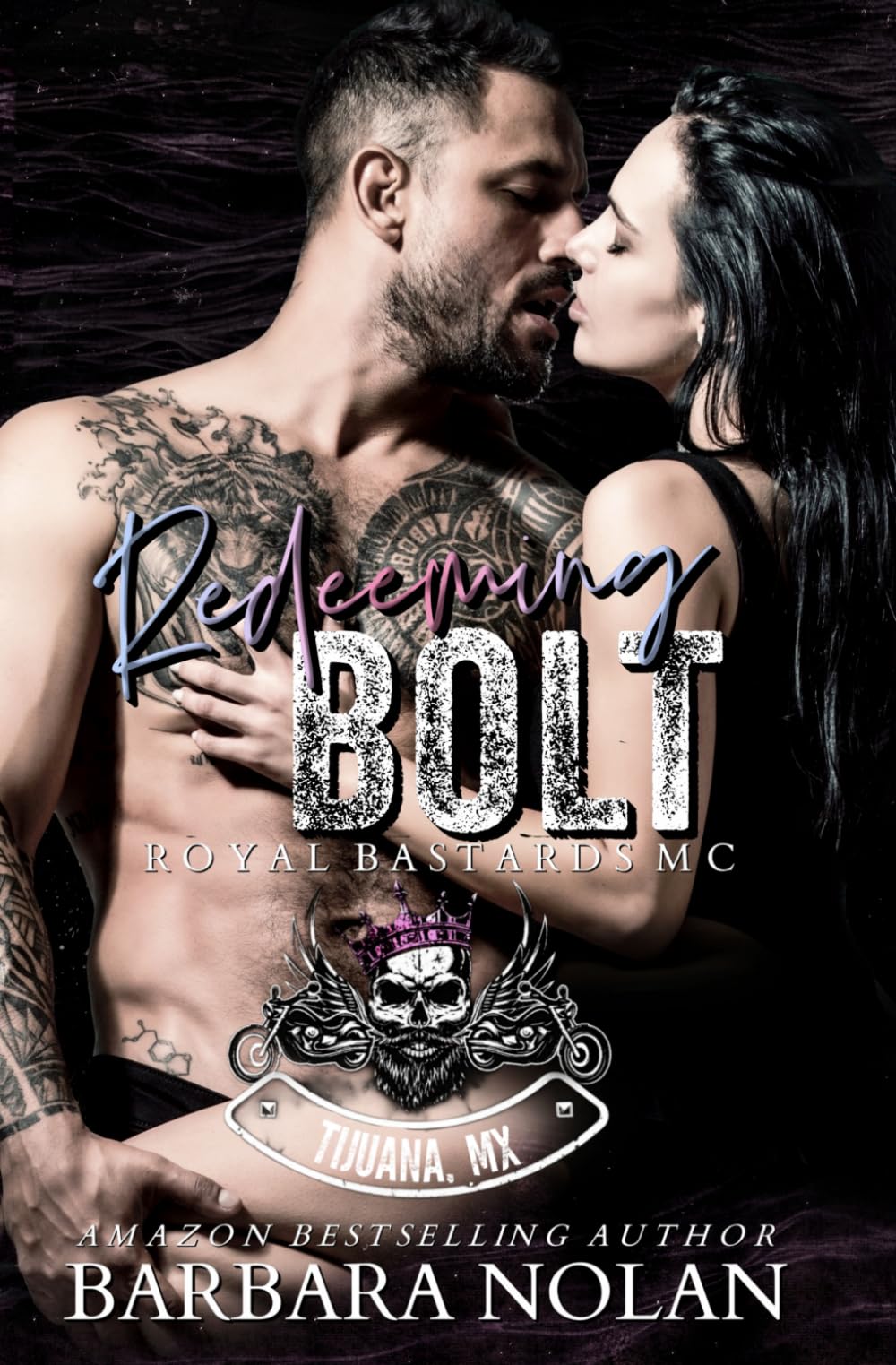 Redeeming Bolt (Royal Bastards MC Tijuana, MX/Royal Harlots MC Crossover (Duet Book 1) (The Royal Bastards MC Tijuana, Mexico)