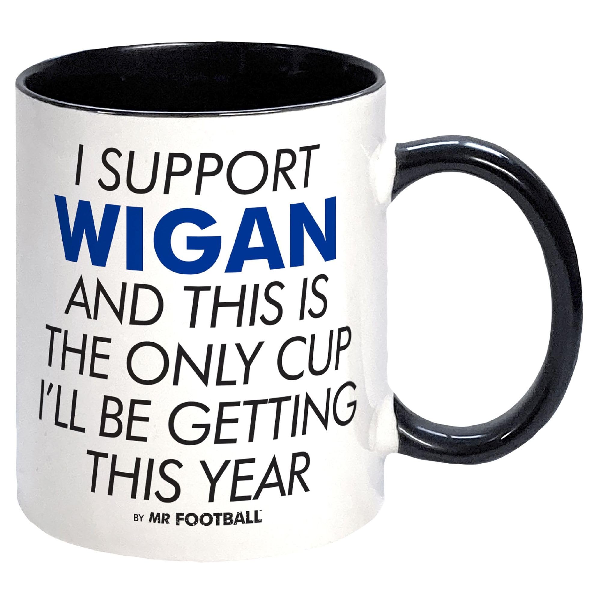 I Support Wigan and This is only Cup -Gift Boxed Mug Present idea for Fan Supporter