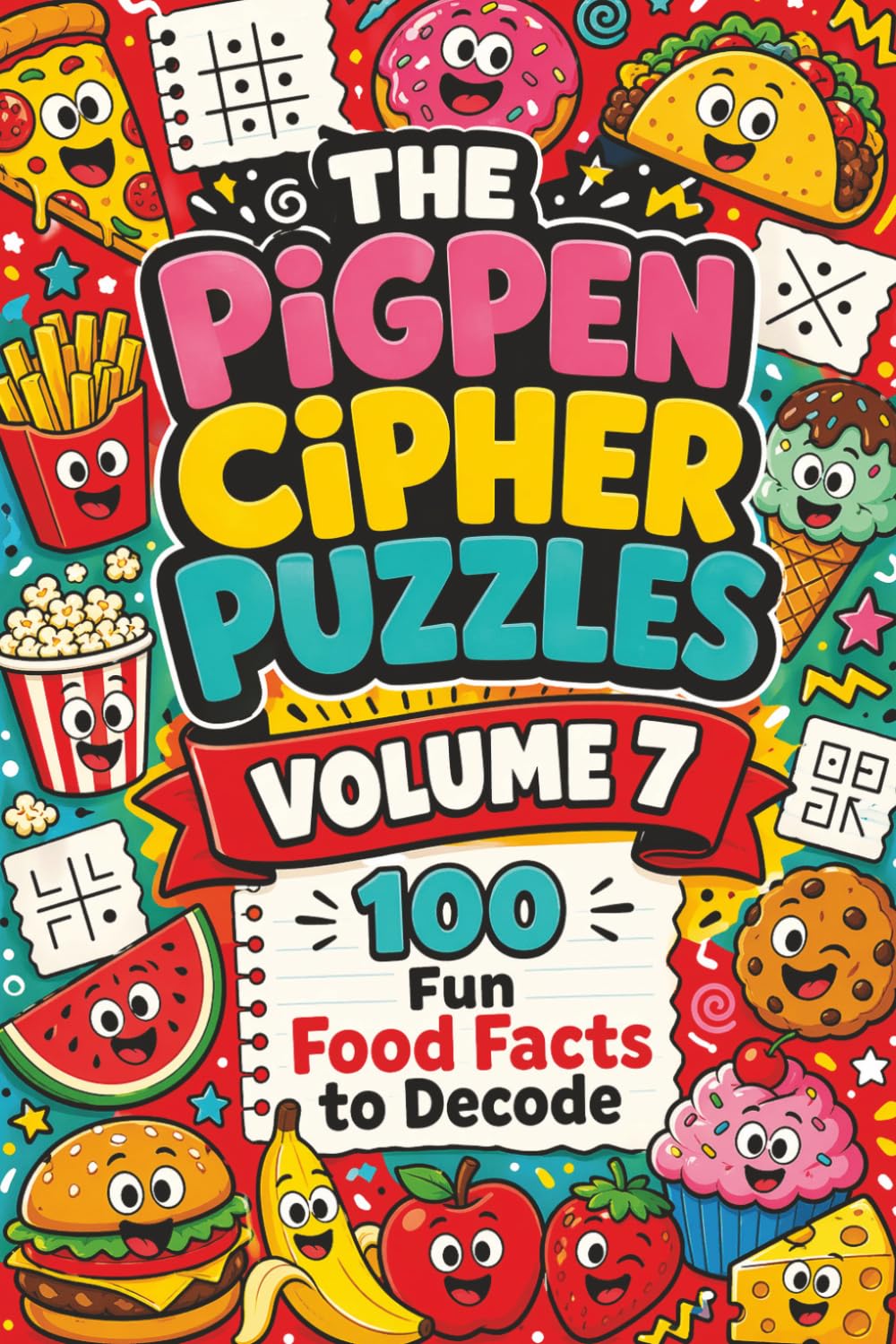 The Pigpen Cipher Puzzles | 100 Fun Food Facts to Decode with Secret Code Puzzles: Volume 7