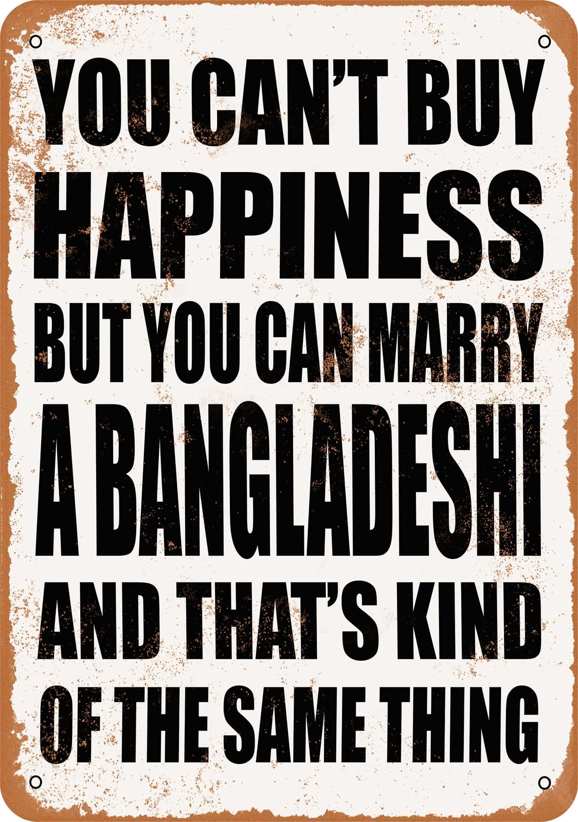 Metal Sign - Marry a BANGLADESHI - Vintage Look home decor